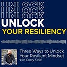 Album art for podcast "unlock your resiliency"