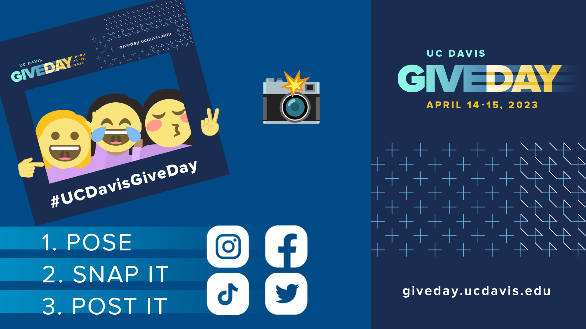 Graphic with a blue background. There is an illustration of a trio of friends posing for a photo while holding a large photo frame with a cutout in the middle. The frame illustration has a hashtag #UCDavisGiveDay and a Give Day logo on top. The text reads 1. Pose 2. Snap it 3. Post it with icons for Instagram, Facebook, TikTok, and Twitter. There is a UC Davis Give Day logo with Expect Greater micropatterns and url for giveday.ucdavis.edu in white.