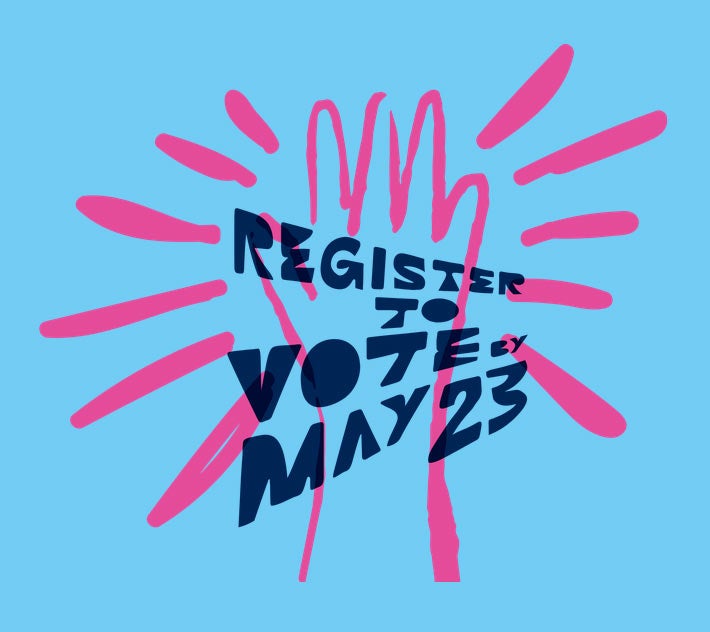 Graphic: "Register to Vote by May 23" with pink star burst, on blue