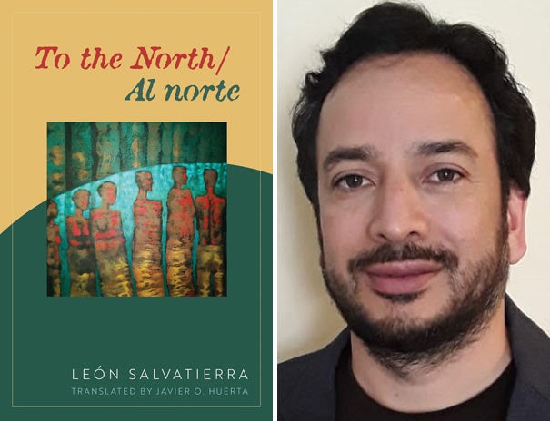 "To the North" book cover and author León Salvatierra headshot, UC Davis faculty