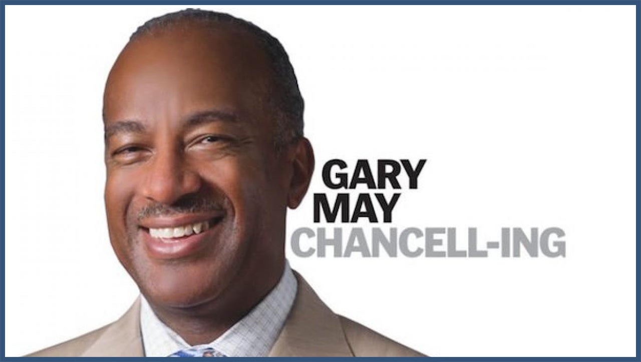 Chancellor Gary S. May's "Chancell-ing" column
