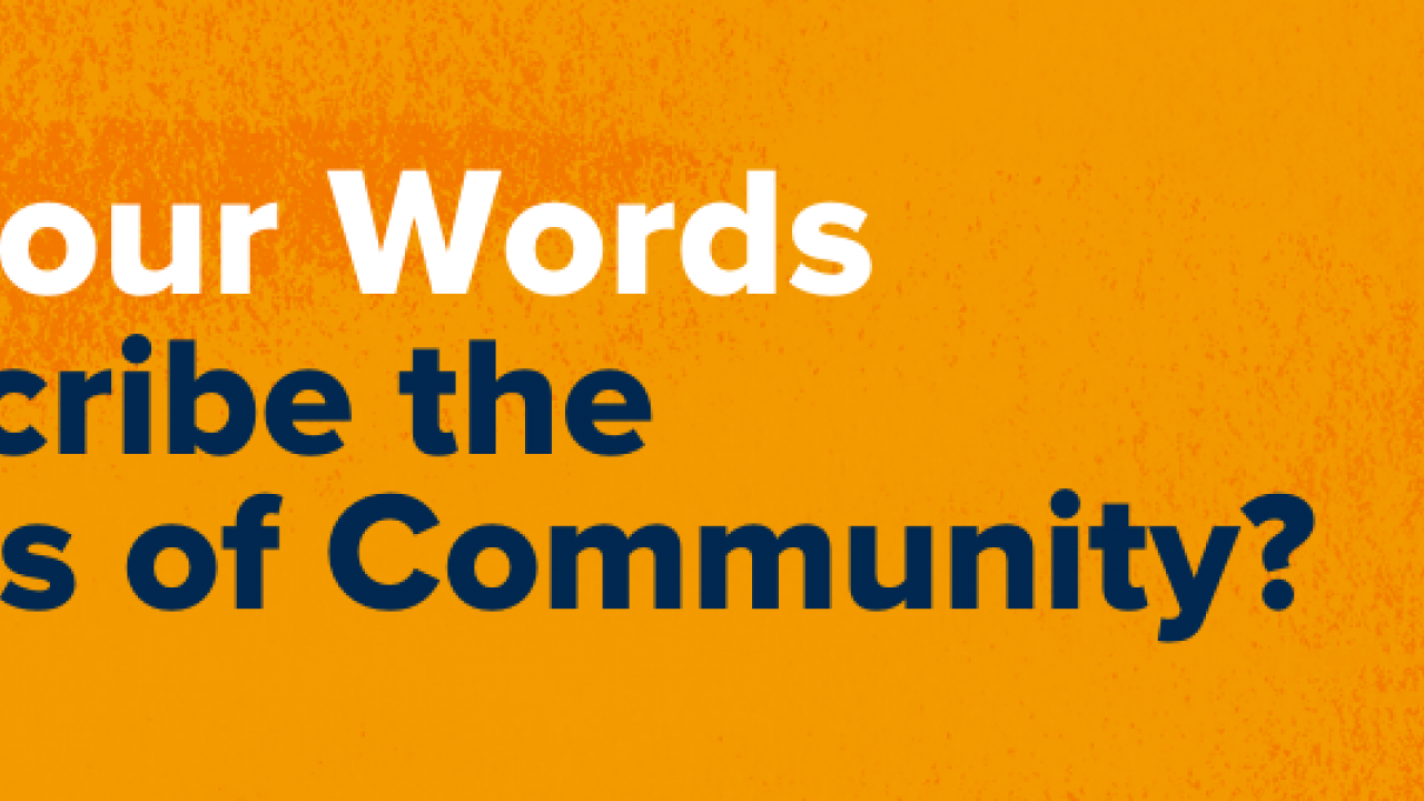 Graphic with orange background and text: "Which Four Words best describe the Principles of Community?"