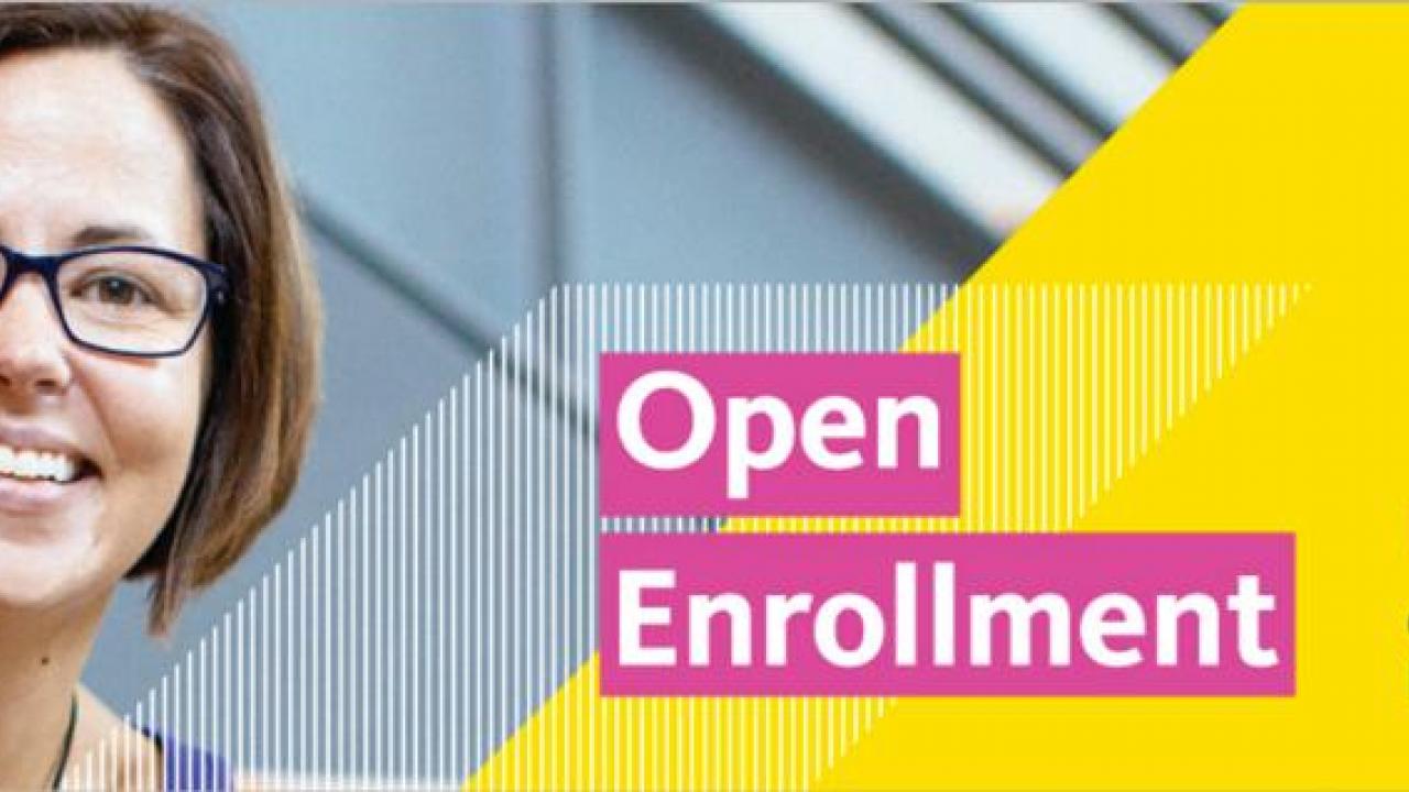 Open enrollment is Oct. 27 - Nov. 22, 2016.