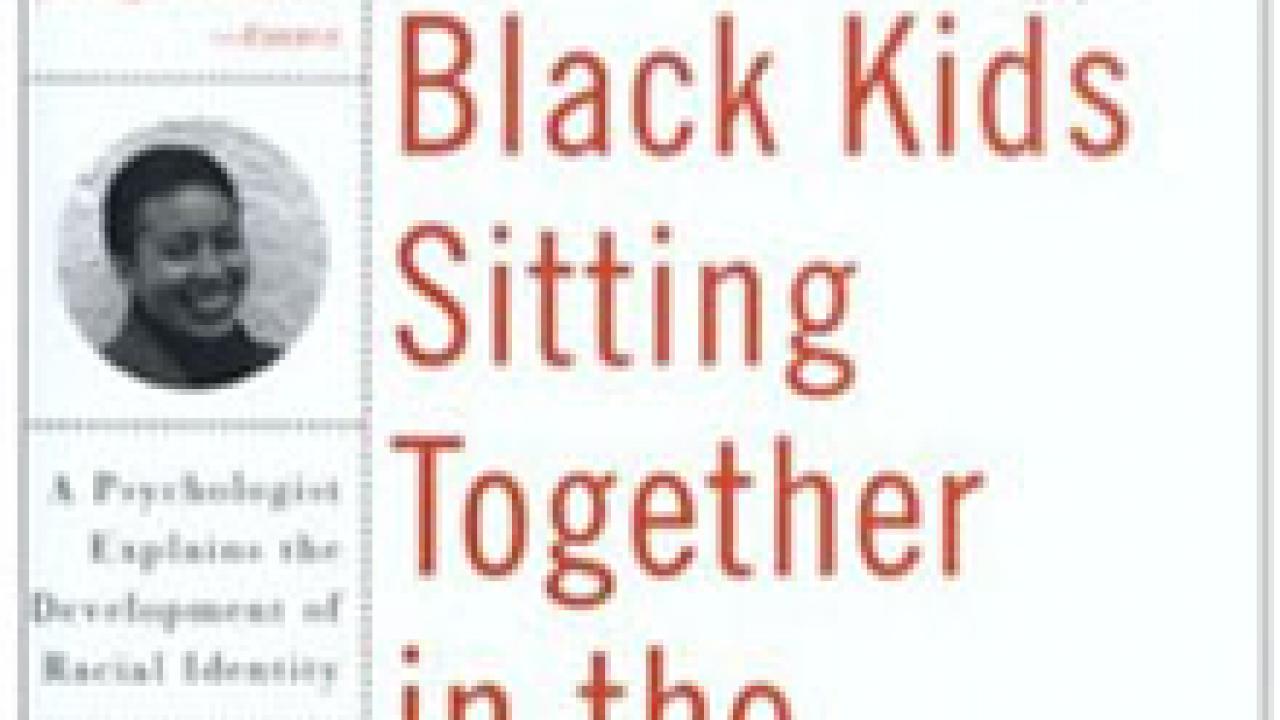 Book cover: Why Are All the Black Kids Sitting Together in the Cafeteria?