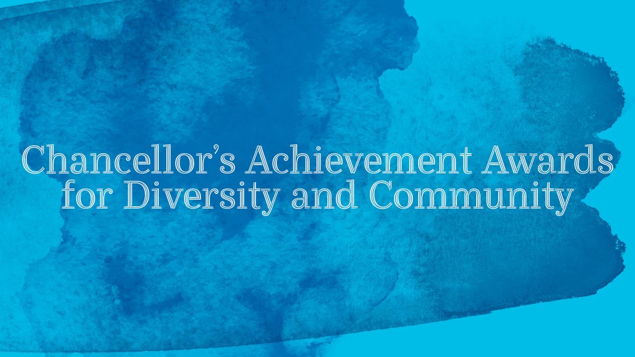 Graphic with text: Chancellor’s Achievement Awards for Diversity and Community