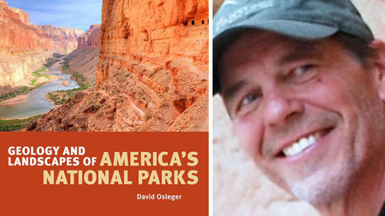"Geology and Landscapes of America’s National Parks" book cover and David Osleger headshot, UC Davis faculty