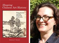 Book cover "Shaping Chinese Art History" and Katharine Barnett headshot