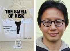 Hsuan Hsu headshot and book cover, "The Smell of Risk"