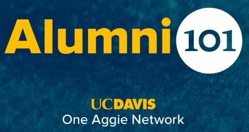 Graphic: "Alumni 101" with "UC Davis" and "One Aggie Network," on blue background