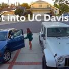 Security camera footage shows driveway with person jumping up and talking to driver. Text overlay says "I got into UC Davis"